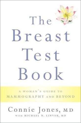 Cover image for The Breast Test Book: A Woman's Guide to Mammography and Beyond