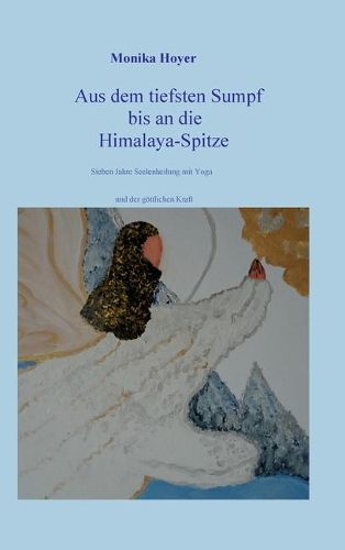 Cover image for Aus dem tiefsten Sumpf bis an die Himalaya-Spitze