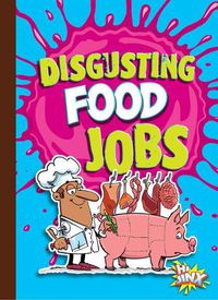 Cover image for Disgusting Food Jobs