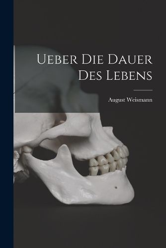 Cover image for Ueber die Dauer des Lebens