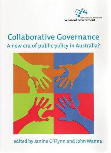 Cover image for Collaborative Governance: A New Era of Public Policy in Australia?