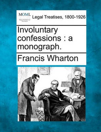 Cover image for Involuntary Confessions: A Monograph.