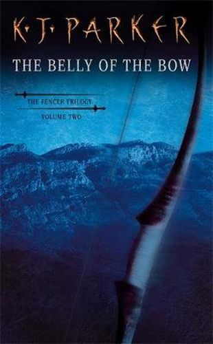 Cover image for The Belly Of The Bow: Fencer Trilogy Volume 2