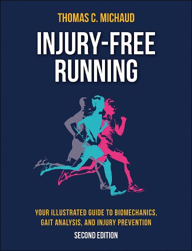 Cover image for Injury-Free Running: Your Illustrated Guide to Biomechanics, Gait Analysis, and Injury Prevention