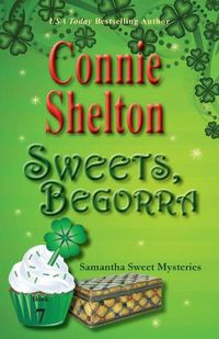 Cover image for Sweets, Begorra: Samantha Sweet Mysteries, Book 7