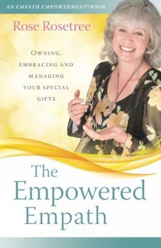 Cover image for The Empowered Empath: Owning, Embracing and Managing Your Special Gifts