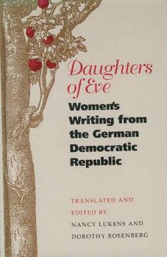 Cover image for Daughters of Eve: Women's Writing from the German Democratic Republic