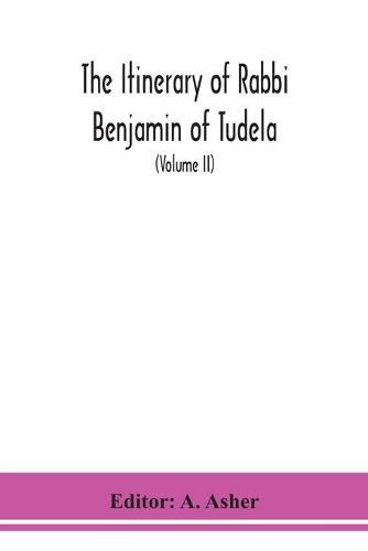 Cover image for The itinerary of Rabbi Benjamin of Tudela (Volume II)