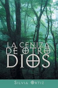 Cover image for La ceniza de otro Dios