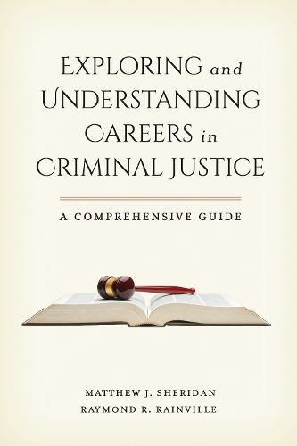 Cover image for Exploring and Understanding Careers in Criminal Justice: A Comprehensive Guide