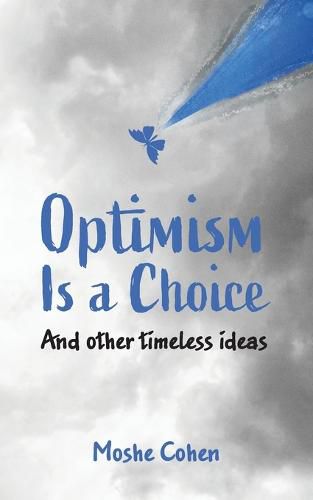 Cover image for Optimism is a Choice and Other Timeless Ideas