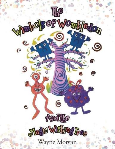 Cover image for The Wimbols of Wombledon and the Magic Wishing Tree