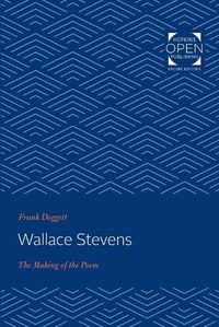 Cover image for Wallace Stevens: The Making of the Poem
