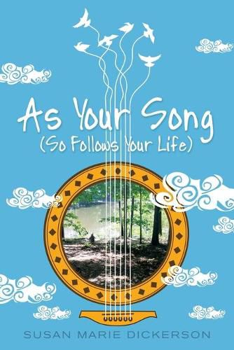 As Your Song: (So Follows Your Life)