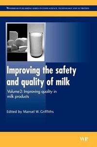 Cover image for Improving the Safety and Quality of Milk: Improving Quality in Milk Products