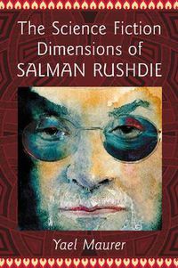 Cover image for The Science Fiction Dimensions of Salman Rushdie