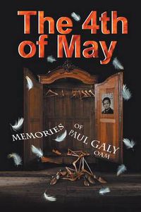 Cover image for The 4Th of May: The Memories of Paul Galy Oam