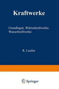 Cover image for Kraftwerke: Grundlagen, Warmekraftwerke, Wasserkraftwerke