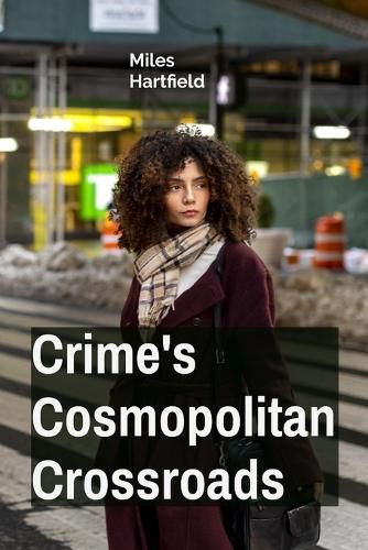 Cover image for Crime's Cosmopolitan Crossroads