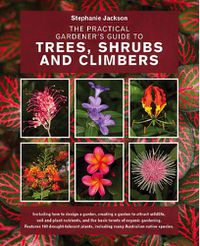 Cover image for The Practical Gardener's Guide to Trees, Shrubs and Climbers