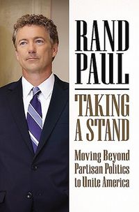 Cover image for Taking a Stand: Moving Beyond Partisan Politics to Unite America