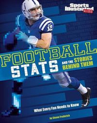 Cover image for Football STATS and the Stories Behind Them: What Every Fan Needs to Know