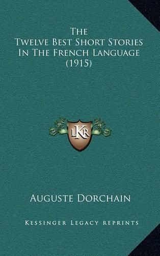 The Twelve Best Short Stories in the French Language (1915)