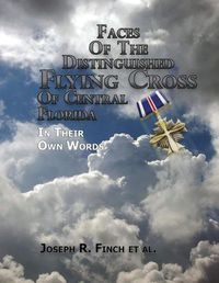 Cover image for Faces of the Distinguished Flying Cross of Central Florida: Portraits of Courage