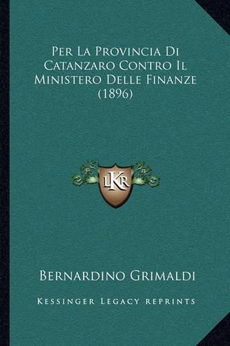 Per La Provincia Di Catanzaro Contro Il Ministero Delle Finanze (1896)