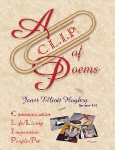 A C.L.I.P. of Poems: Communication, Life/Living, Inspiration, People/Pet