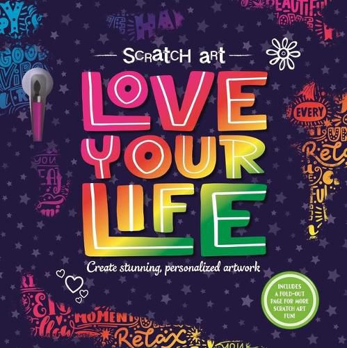 Cover image for Scratch Art: Love Your Life: Adult Scratch Art Activity Book