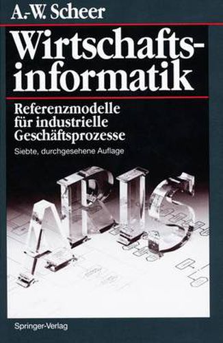 Cover image for Wirtschaftsinformatik: Referenzmodelle Fur Industrielle Geschaftsprozesse