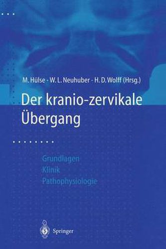 Der Kraniozervikale UEbergang: Aktuelle Gesichtspunkte Aus Grundlagenforschung Und Klinik Zur Pathophysiologie Von Hws-Weichteiltraumen