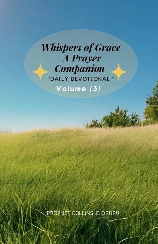 Cover image for Whispers of Grace A Prayer Companion - Volume 3