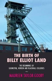 Cover image for The Birth of Billy Elliot Land