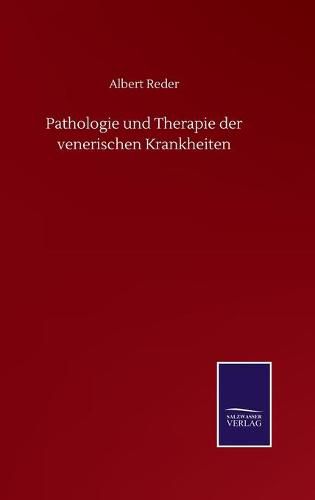 Cover image for Pathologie und Therapie der venerischen Krankheiten