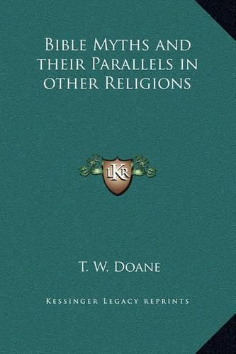 Cover image for Bible Myths and Their Parallels in Other Religions