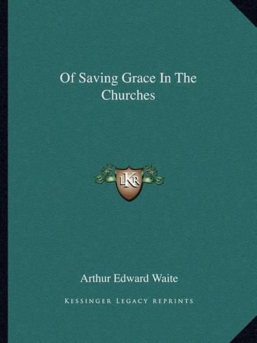 Cover image for Of Saving Grace in the Churches