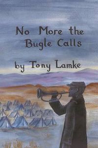 Cover image for No More the Bugle Calls