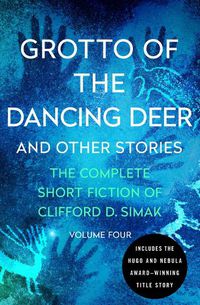 Cover image for Grotto of the Dancing Deer: And Other Stories