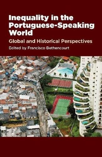 Cover image for Inequality in the Portuguese-Speaking World: Global & Historical Perspectives