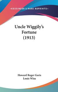 Cover image for Uncle Wiggily's Fortune (1913)