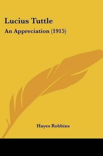 Cover image for Lucius Tuttle: An Appreciation (1915)