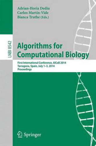 Algorithms for Computational Biology: First International Conference, AlCoB 2014, Tarragona, Spain, July 1-3, 2014, Proceedings