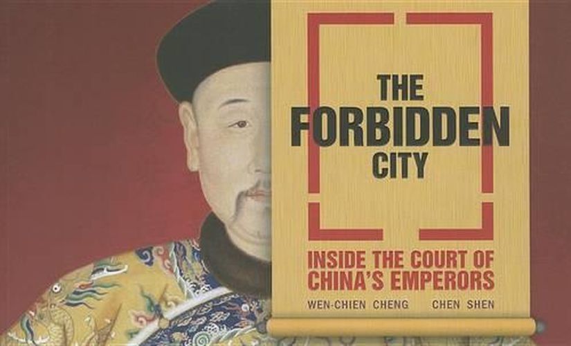 The Forbidden City: Inside the Court of China's Emperors