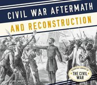 Cover image for Civil War Aftermath and Reconstruction