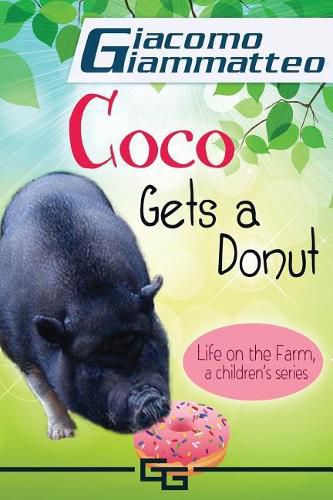 Life on the Farm for Kids, Volume III: Coco Gets a Donut