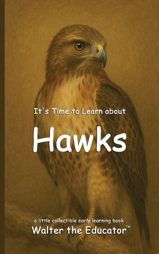 Cover image for It's Time to Learn about Hawks