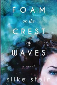 Cover image for Foam on the Crest of Waves