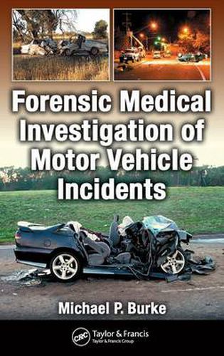 Forensic Medical Investigation of Motor Vehicle Incidents